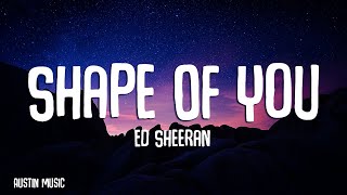 Ed Sheeran - Shape Of You  (Lyrics)
