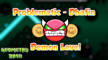 My First Nine Circles Level! Geometry Dash - Problematic by Dhafin