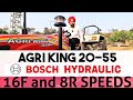 Agri King 20-55 with Bosch Hydraulic & 16F+8R Speeds| 20-55 Review
