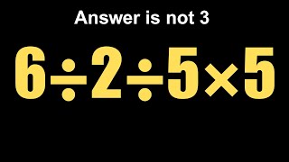 Famous 6÷2÷5×5 = ❓❓ | 95% will get this Wrong ❌ Profile