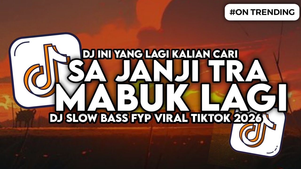 DJ SA JANJI TRA MABUK LAGI SLOW BASS VIRAL TIKTOK