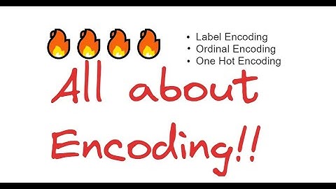 🔥Label Encoding | One Hot Encoding | Ordinal Encoding  using Sklearn - Machine Learning!