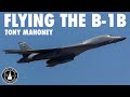 Flying the mighty b1b lancer  tony mahoney part 2