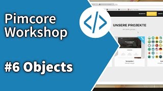 Pimcore 4 Workshop #6: Objects [Tutorial/deutsch]