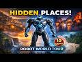 A Giant Robot Explores 10 Hidden Places You’ve Never Seen