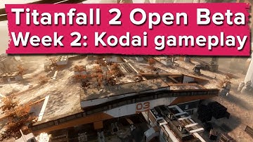 17 minutes of Titanfall 2 Kodai gameplay -  Open Beta Week 2
