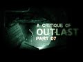 A Critique of Outlast - Part 7