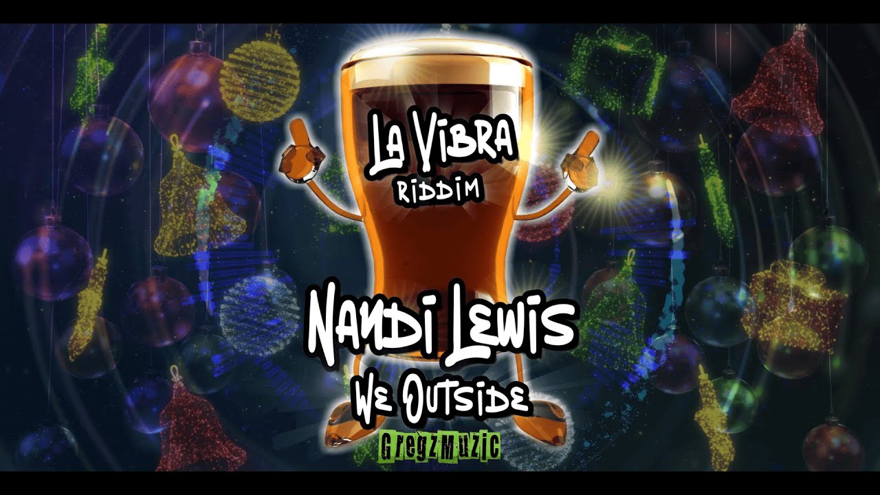 Nandi Lewis  - We Outside (La Vibra Riddim) [Parang 2025]