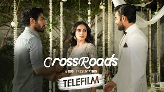 Crossroads   Full Movie   Haya Aur Burak Ki Love Story   Khushhal Khan   Mamya Shajaffar