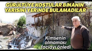 Gürültüye Koştular, Binanın Yarısını Yerinde Bulamadılar...