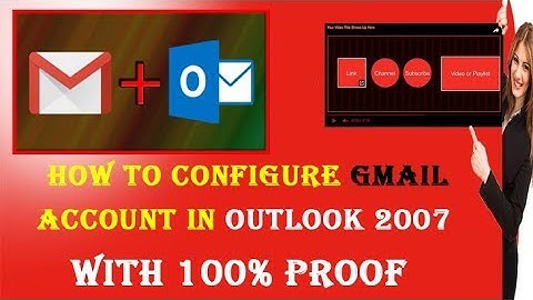 How To Configure A Gmail Account With Pop Access With Outlook 2007 | Gmail Keeps Asking For Password