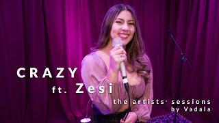 Crazy Ft. Zesi - The Artists' Sessions by Vadala