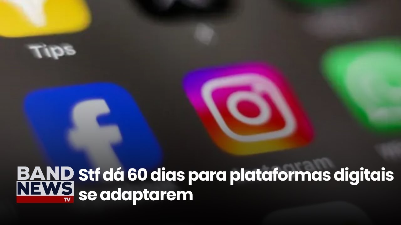 Stf dá 60 dias para plataformas digitais se adaptarem | BandNews TV