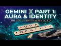 Gemini ♊ Part 1: Aura & Identity Reading | Your True Duality