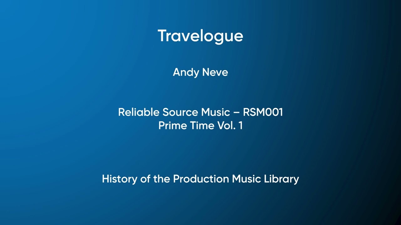 Travelogue - Andy Neve | Reliable Source Music (RSM001) [Full Track] - HOTPML 