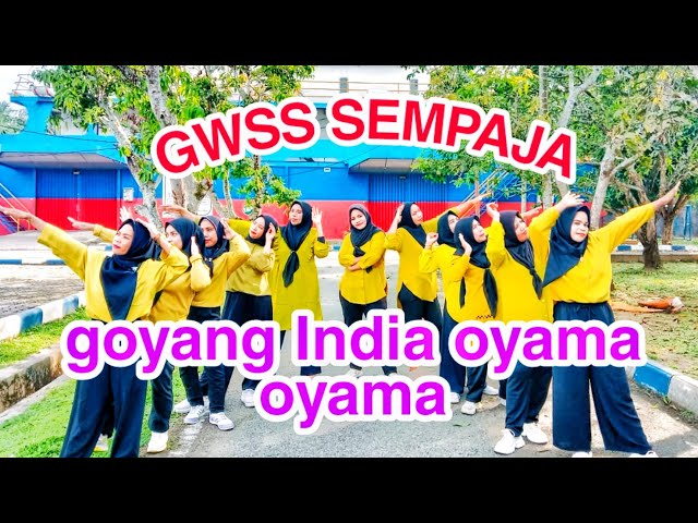 GWSS SEMPAJA //goyang India oyama oyama remix //coreo by yanti class=