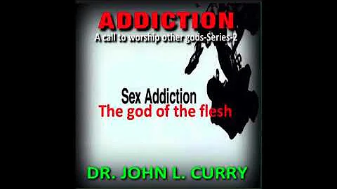 Sex Addiction The god of the flesh