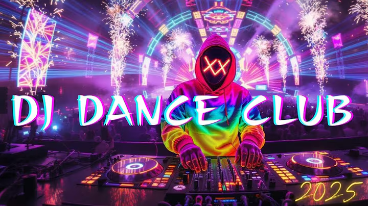 DJ SONG 2025 - Remixes & Mashups of Popular Songs 2025 | DJ Remix Club Music Disco DJ Mix 2024