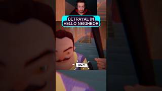 Betrayal In Hello Neighbor #HelloNeighbor #Betrayal