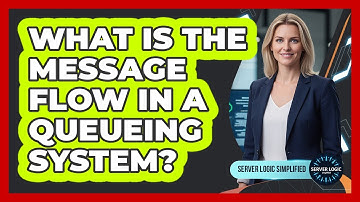 What Is The Message Flow In A Queueing System?