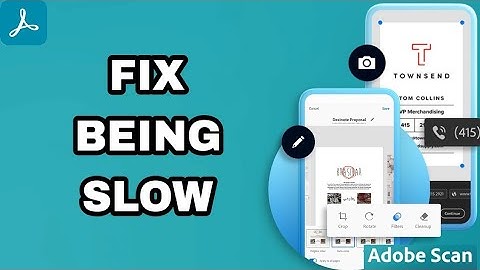 How To Fix And Solve Being Slow On Adobe Scan App | Final Solution