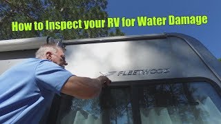 RV 101®  How to Inspect your RV for Water Damage