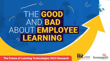 HR.com Research: The Future of Learning Technologies 2023 - The Good and the Bad