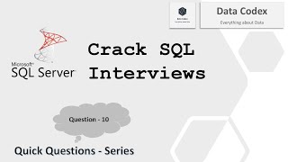 Question - 10 | SQL Interview Questions | SQL Server
