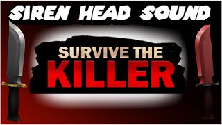 [STK MUSIC] SIREN HEAD *NEW* SOUND || 🔪Survive The Killer
