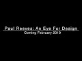 Paul Reeves | An Eye for Design Paul Reeves | An Eye for Design