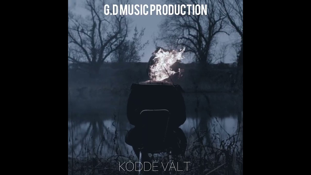 G.D Music Production  - KÖDDÉ VÁLT (Official Music Visualizer)