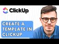 How To Create A Template In ClickUp [2026 Guide]