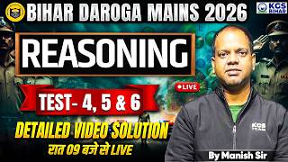 Bihar Daroga Mains 2026 | Reasoning | Test-4,5, & 6 Video Solution | By Manish Sir | KGS Bihar Exams