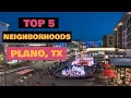 Plano Texas - TOP 5 Best Plano Neighborhoods to Live In - Moving to Plano
