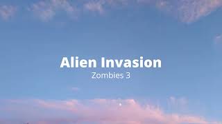 Zombies 3 - Alien Invasion (Lyrics)