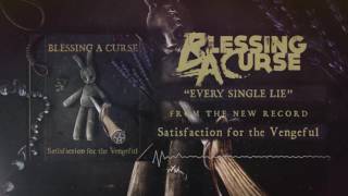 Watch Blessing A Curse Every Single Lie video