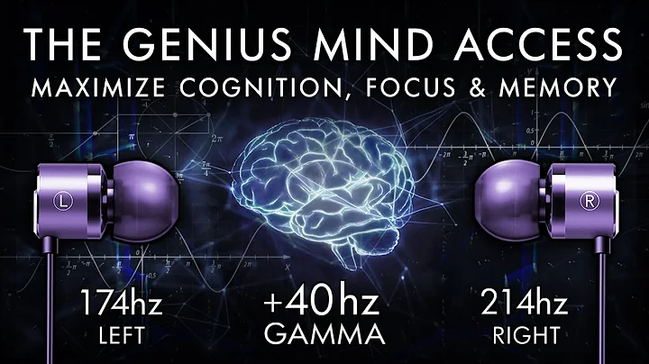 The Genius Mind Access - 40 Hz Gamma Binaural Beat - Maximize Cognition, Focus & Memory
