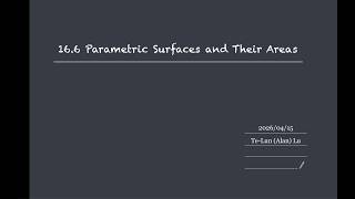 Lecture 31: 16.6 Parametric Surfaces and Their Areas