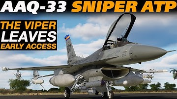 The DCS F-16C Viper Leaves Early Access | AAQ-33 Sniper Advanced Targeting Pod Demo