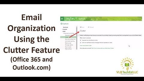 E Mail Organization Using the Clutter Feature