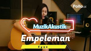 Download Lagu Empeleman - Eyqa saiful (Akustik Cover) MP3