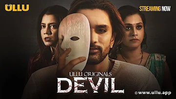 Devil | Part - 01 | Streaming Now - To Watch Full Episode, Download & Subscribe Ullu