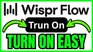 How To Turn On Wispr Flow Quick & Easy 2026
