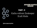 Kafka without Zookeeper | Kraft | KIP-500 | Apache Kafka Series - Part 09