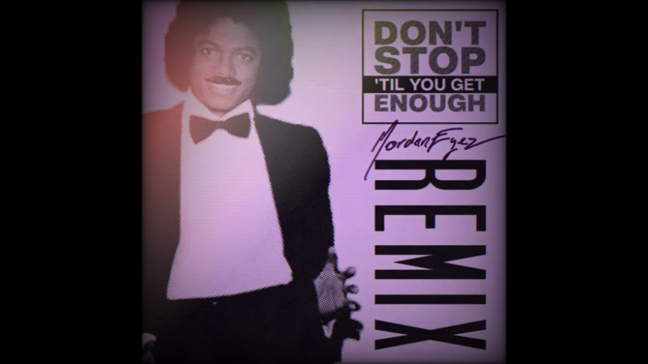 Michael Jackson – Don't Stop ’Til You Get Enough (MordanEyez Extended Remix)