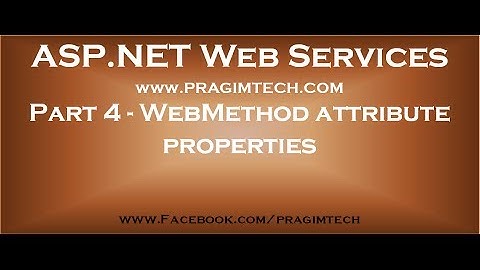 Part 4   WebMethod attribute properties