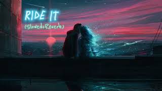 Ride It (Slowed+Reverb) song 🎵🎵 #trending #music #youtube #viral #song