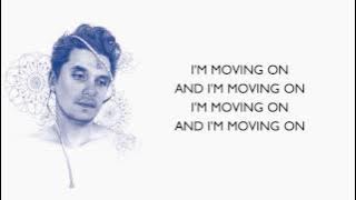 John Mayer - Moving On and Getting Over Lyrics