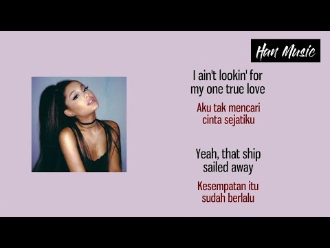 Bloodline - Ariana Grande ~ I ain't looking for my one true love | Lyrics Lagu Terjemahan