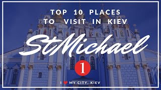 Top 10 places to see in Kyiv (Kiev). Saint Michael's Golden Dome Monastery(Михайловский Златоверхий)